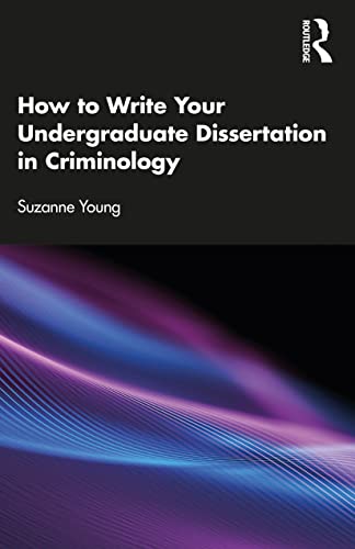 How to Write Your Undergraduate Dissertation in Criminology von Routledge