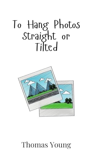 To Hang Photos Straight or Tilted von Creative Arts Management OÜ