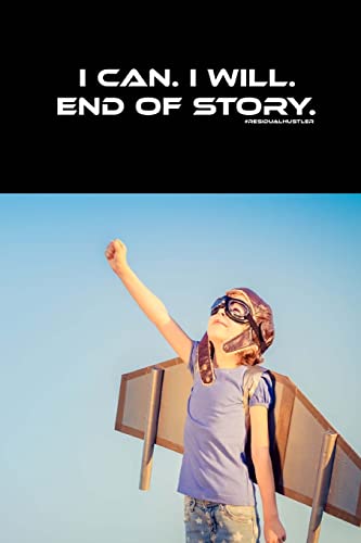 I can.. I will.. End of story