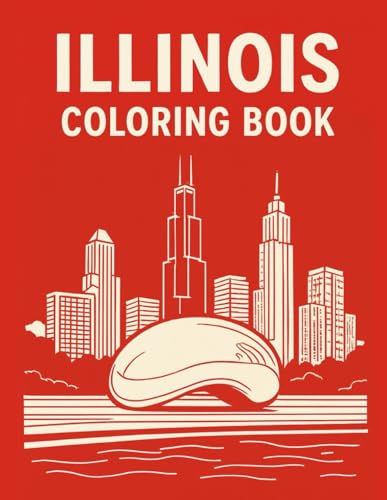 Illinois Coloring Book (Explore and Color the U.S.A.) von Independently published
