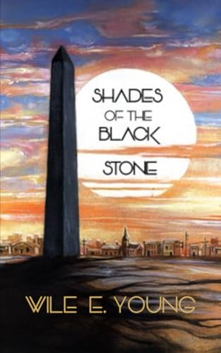 Shades of the Black Stone von Independently published
