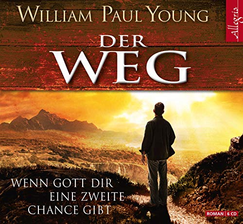 Der Weg: Wenn Gott dir eine zweite Chance gibt: 6 CDs