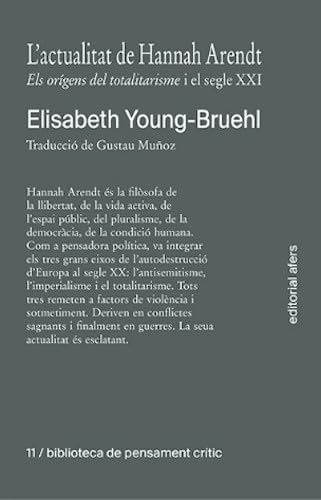 L'actualitat de Hannah Arendt: Els orígens del totalitarisme i el segle XXI (Biblioteca de pensament crític, Band 11) von EDITORIAL AFERS, S.L.