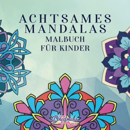 Achtsames Mandalas Malbuch für Kinder: Lustige und entspannende Motive, Achtsamkeit für Kinder: Lustige und entspannende Motive, Achtsamkeit fur Kinder