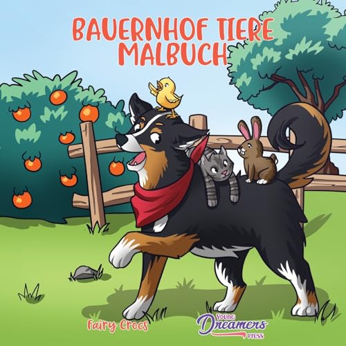 Bauernhof Tiere Malbuch: Für Kinder im Alter von 4-8 Jahren (Malbücher Für Kinder, Band 5) von Young Dreamers Press