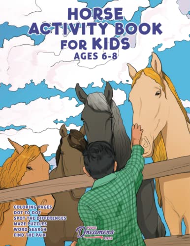 Horse Activity Book for Kids Ages 6-8: Horse Coloring Pages, Dot to Dots, Mazes, Word Searches, and More (Fun Activities for Kids, Band 8) von Young Dreamers Press