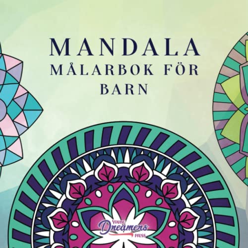 Mandala Målarbok för barn: Roliga, enkla och avslappnande mandalor för pojkar, flickor och nybörjare