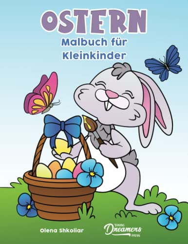 Ostern Malbuch für Kleinkinder: Malbuch für Kinder im Alter von 2-4 Jahren