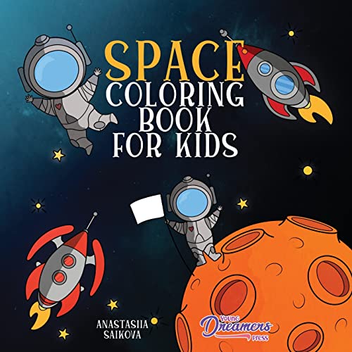 Space Coloring Book for Kids: Astronauts, Planets, Space Ships and Outer Space for Kids Ages 6-8, 9-12 (Coloring Books for Kids, Band 3) von Young Dreamers Press