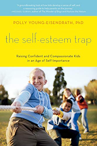 The Self-Esteem Trap: Raising Confident and Compassionate Kids in an Age of Self-Importance von LITTLE, BROWN