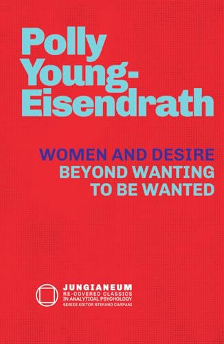 Women and Desire: Beyond Wanting to be Wanted von Chrion Publications