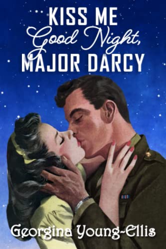 Kiss Me Good Night, Major Darcy von Meryton Press