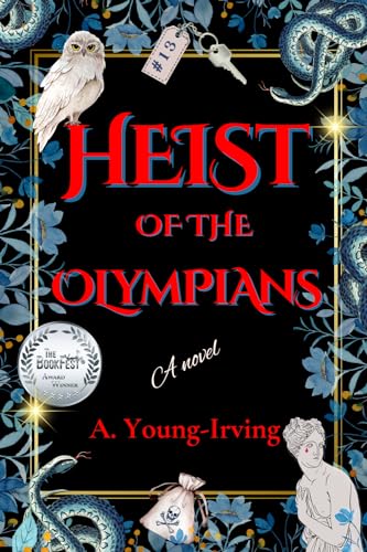 HEIST OF THE OLYMPIANS: A novel