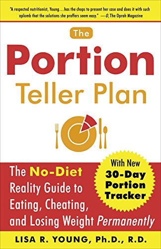 The Portion Teller Plan: The No Diet Reality Guide to Eating, Cheating, and Losing Weight Permanently von Harmony