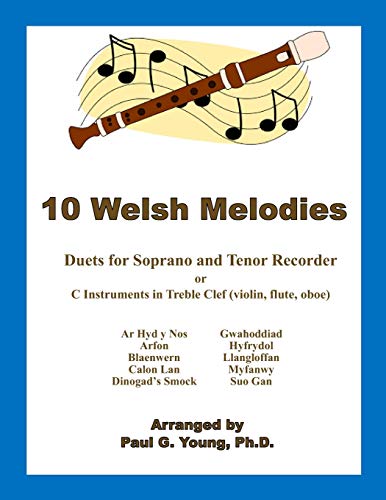10 Welsh Melodies: Duets for C Soprano and Tenor Recorder (Recorder Duets Collection) von Independently Published