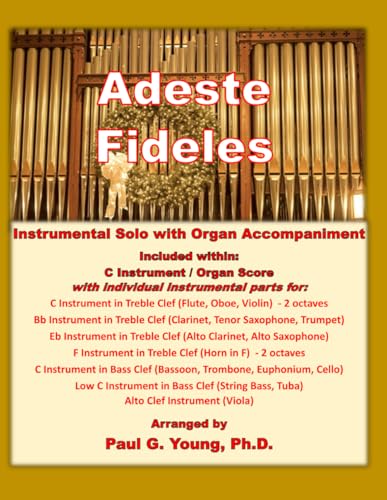 Adeste Fideles: Instrumental Solo with Organ Accompaniment Adeste Fideles: Instrumental Solo with Organ Accompaniment von Independently published