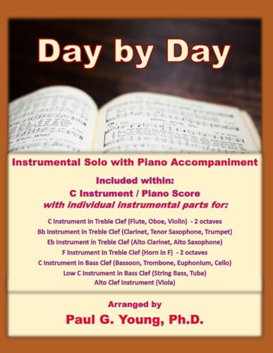 Day by Day: Instrumental Solo with Piano Accompaniment (Instrumental Solo with Piano Accompaniment Collection) von Independently published