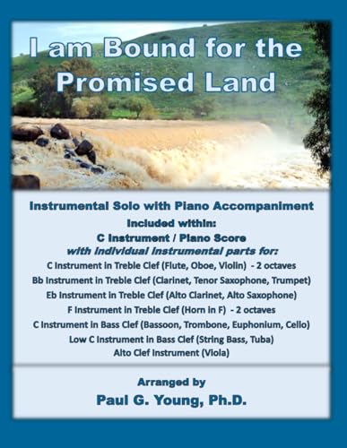 I am Bound for the Promised Land: Instrumental Solo with Piano Accompaniment (Instrumental Solo with Piano Accompaniment Collection) von Independently published