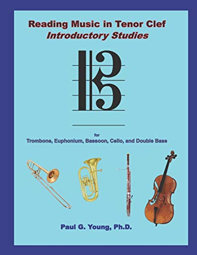 Reading Music in Tenor Clef: Introductory Studies (Trombone and Euphonium Methods Collection)