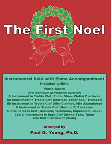 The First Noel: Instrumental Solo with Piano Accompaniment (Christmas Instrumental Solos with Piano Collection) von Independently published