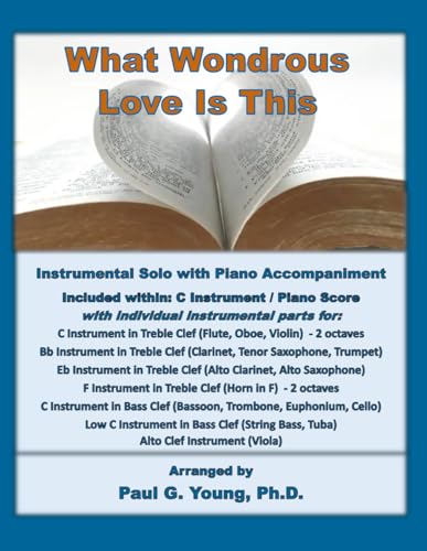 What Wondrous Love Is This: Instrumental Solo with Piano Accompaniment (Instrumental Solo with Piano Accompaniment Collection) von Independently published