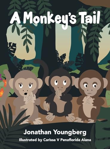 A Monkey's Tail von LifeRich Publishing