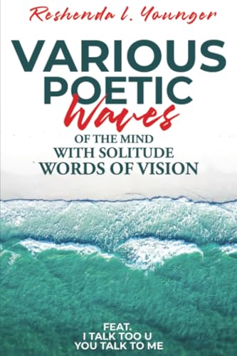 Various Poetic Waves of the Mind with Solitude Words of Vision