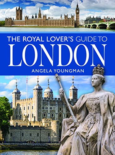 The Royal Lover's Guide to London (The City Guides)