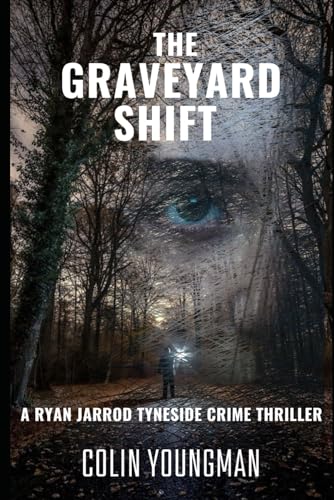 The Graveyard Shift: A Ryan Jarrod Tyneside Crime Thriller (Ryan Jarrod series, Band 9)