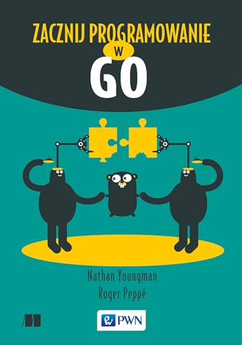 Zacznij programowanie w Go von Wydawnictwo Naukowe PWN