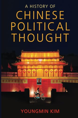 A History of Chinese Political Thought: From Antiquity to the Present