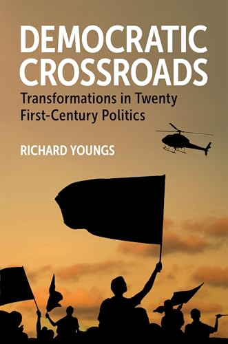 Democratic Crossroads: Transformations in Twenty First-century Politics (Carnegie Endowment for International Peace) von Oxford University Press Inc