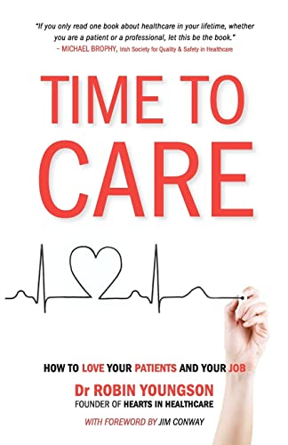 TIME to CARE: How to love your patients and your job von CREATESPACE