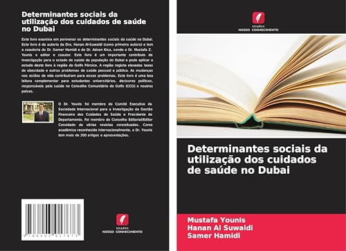 Determinantes sociais da utilização dos cuidados de saúde no Dubai von Edições Nosso Conhecimento