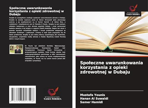 Spo¿eczne uwarunkowania korzystania z opieki zdrowotnej w Dubaju: DE von Wydawnictwo Nasza Wiedza