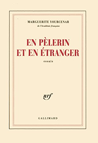 En pèlerin et en étranger: Essais