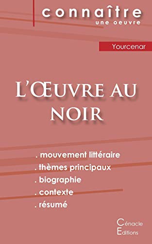 Fiche de lecture L'Oeuvre au noir de Marguerite Yourcenar (analyse littéraire de référence et résumé complet) von Les Éditions du Cénacle
