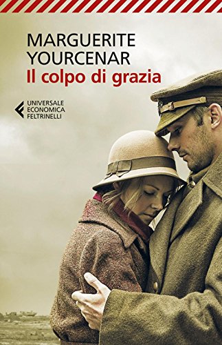 Il colpo di grazia (Universale economica, Band 8792) von Feltrinelli