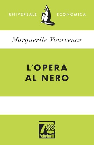 L'opera al nero. Ediz. 70° anniversario (Universale economica) von Feltrinelli