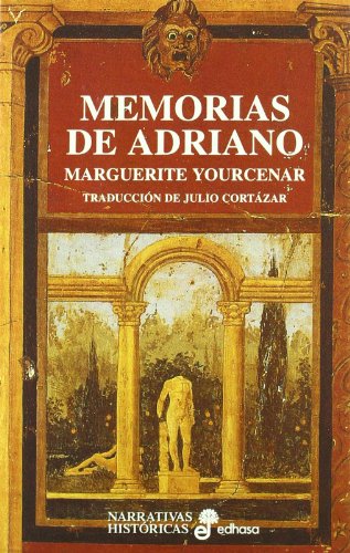 Memorias de Adriano (Narrativas Históricas)