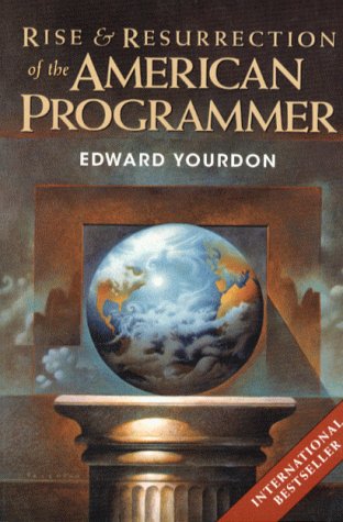 Rise & Resurrection of the American Programmer (Yourdon Press Computing Series) von Prentice Hall