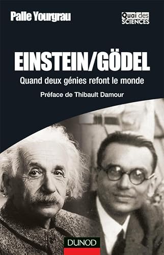 Einstein/Gödel : Quand deux génies refont le monde