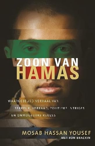 Zoon van Hamas: waargebeurd verhaal van terreur, verraad, politieke intriges en onmogelijke keuzes
