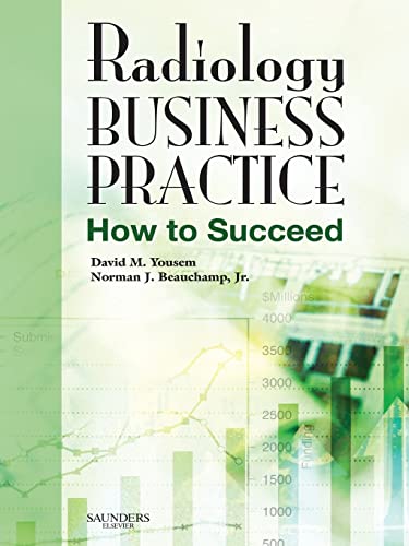 Radiology Business Practice: How to Succeed von Mosby