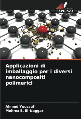 Applicazioni di imballaggio per i diversi nanocompositi polimerici: DE von Edizioni Sapienza