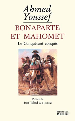 Bonaparte et Mahomet: Le Conquérant conquis von Editions du Rocher