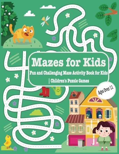 Mazes for Kids Ages Over 11: Fun and Challenging Maze Activity Book for Kids | Children's Puzzle Games von Independently published