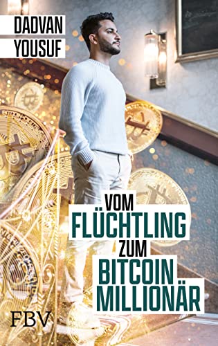 Vom Flüchtling zum Bitcoinmillionär von FinanzBuch Verlag