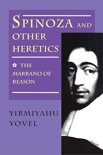 Spinoza and Other Heretics: The Marrano of Reason von Princeton University Press