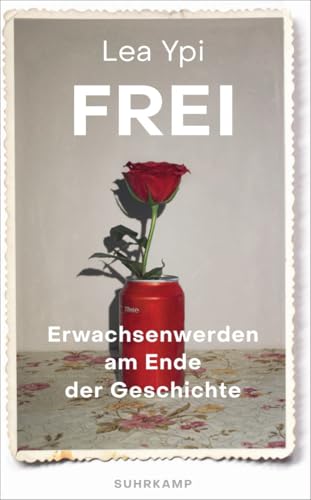 Frei: Erwachsenwerden am Ende der Geschichte | Ein fesselndes Memoir über das poststalinistische Albanien (suhrkamp taschenbuch)